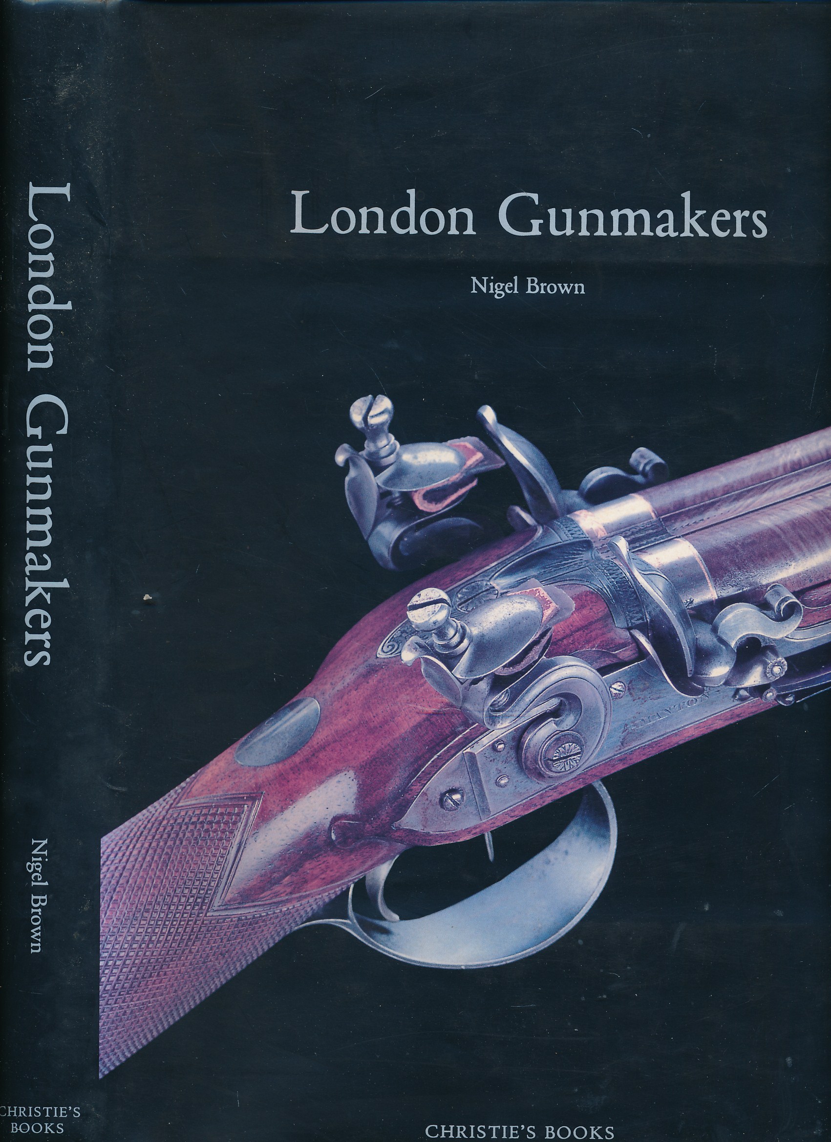 London Gunmakers. Historical Data on the London Gun Trade in the Nineteenth and Twentieth Centuries. Signed copy.