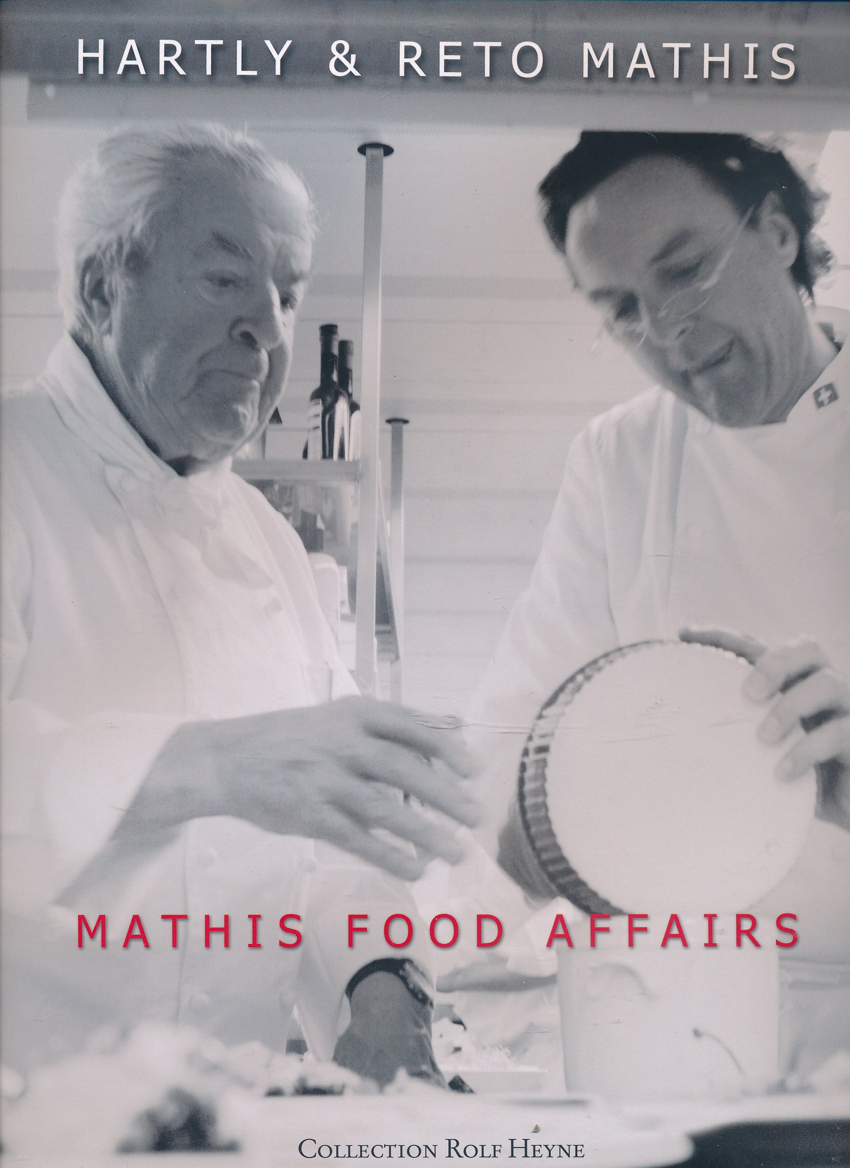 Mathis Food Affairs. Europe's Highest Altitude Gourmet Restaurant. Signed copy