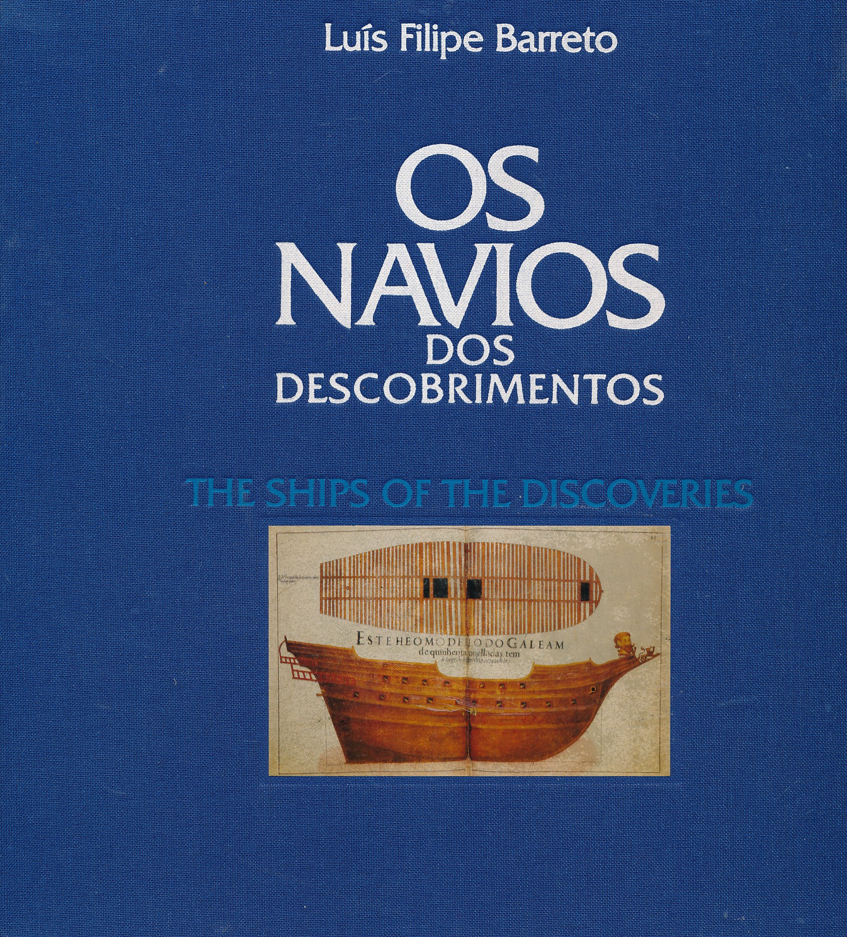 Os Navios dos Descobrimentos. The Ships of the Discoveries