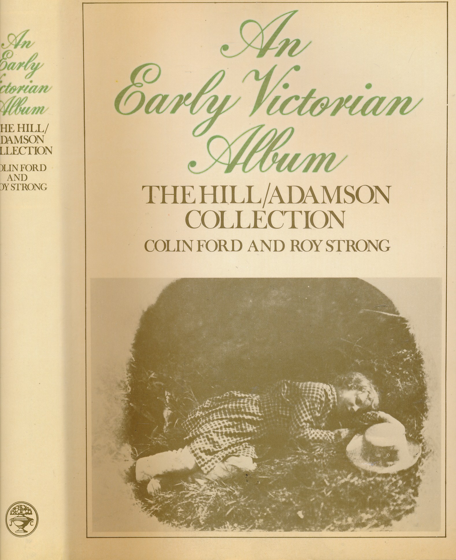 An Early Victorian Album. The Hill/Adamson Collection