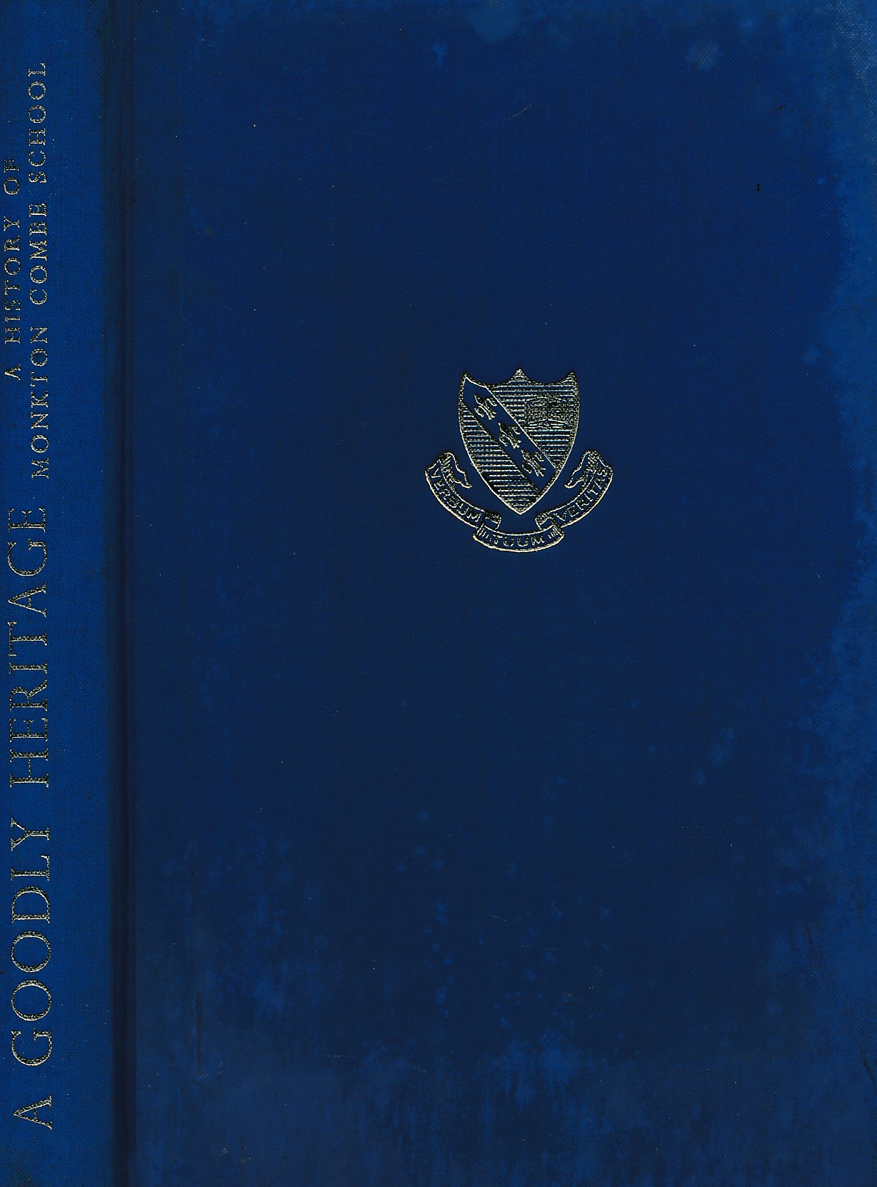 A Goodly Heritage. A History of Monkton Combe School 1868 to 1967