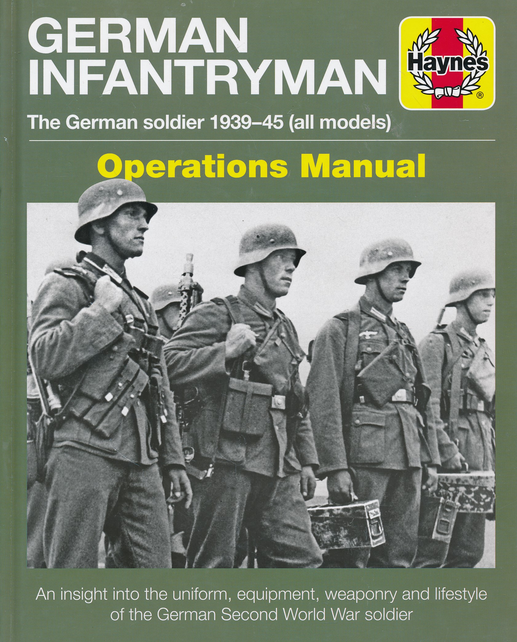 German Infantryman. The German Soldier 1939-45. Operations Manual