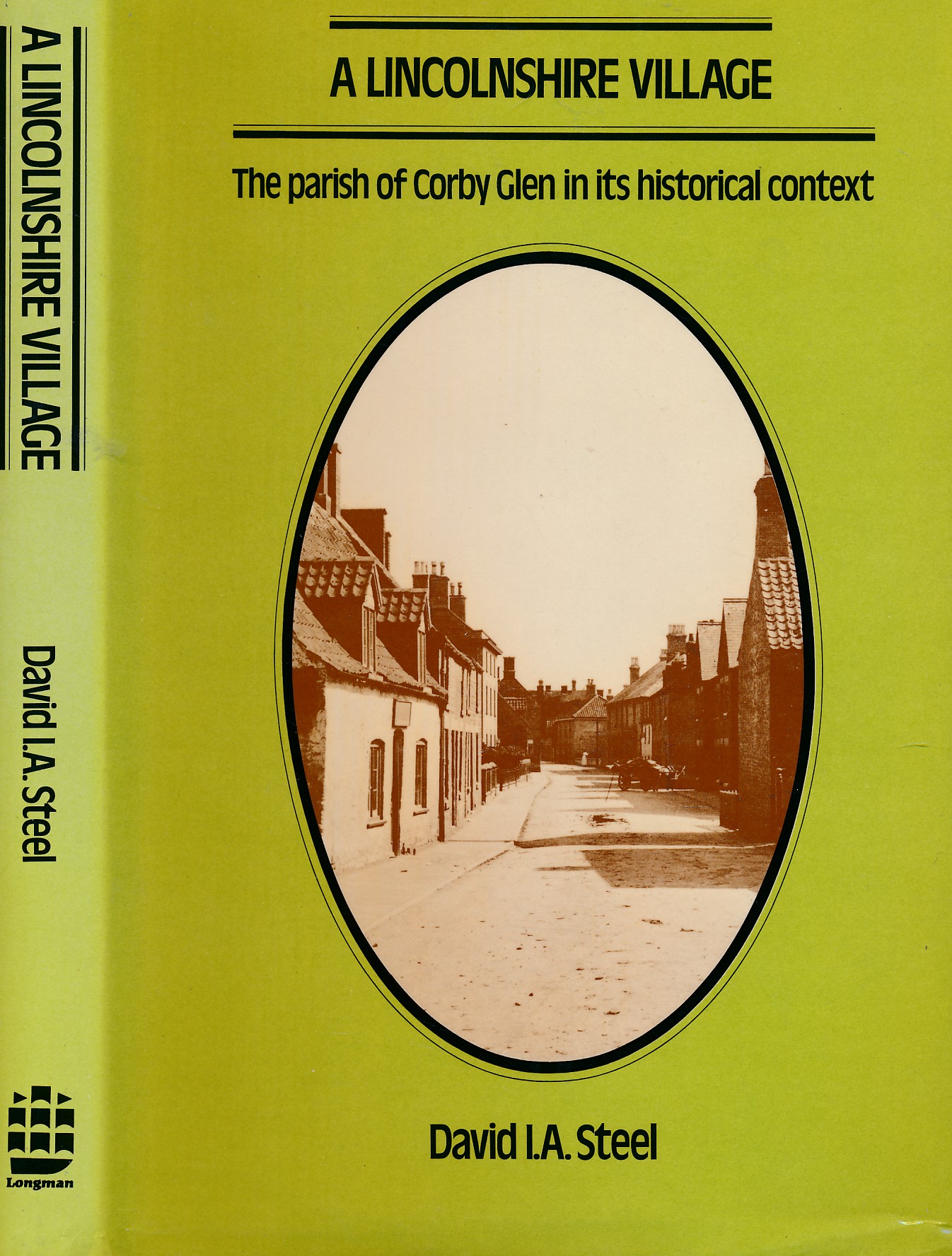 A Lincolnshire Village. The Parish of Corby Glen in Its Historical Context.