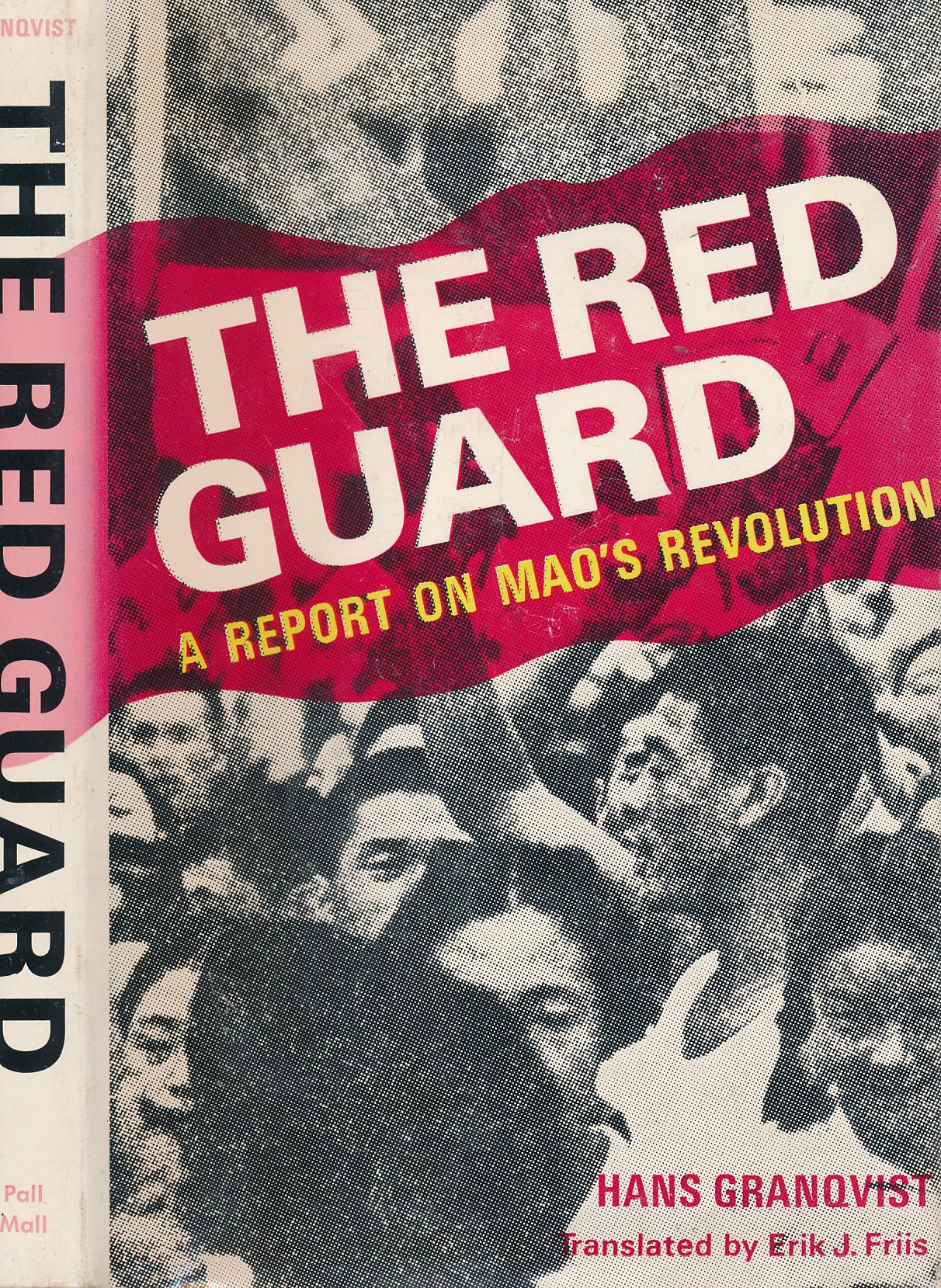 The Red Guard. A Report on Mao's Revolution