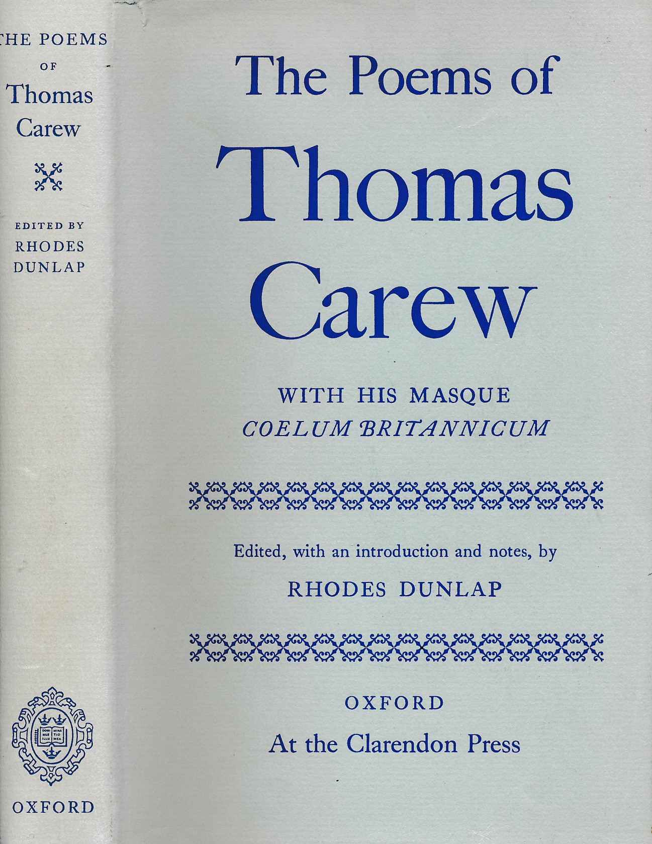 The Poems of Thomas Carew with his Masque Coelum Britannicum