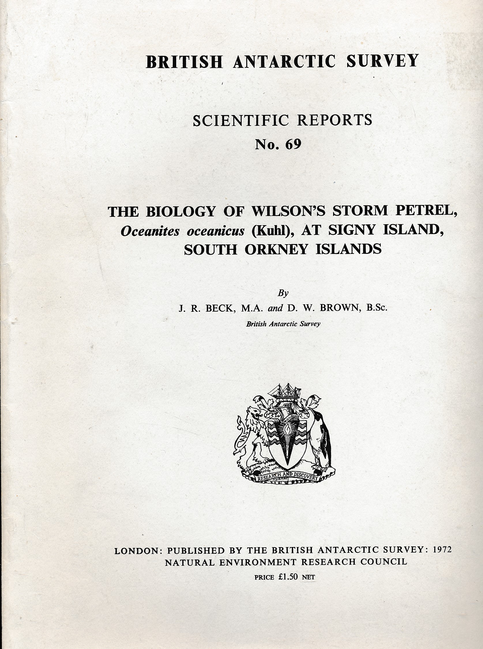 The Biology of Wilson's Storm Petrel, Oceanites Oceanicus [Kuhl], at Signy Island, South Orkney Islands. British Antarctic Survey. Scientific Reports No. 69