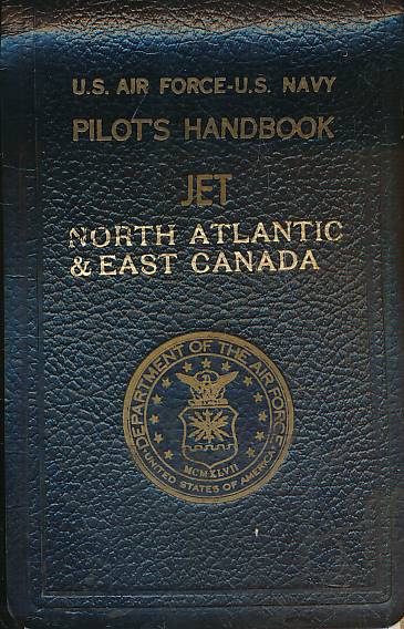 Pilot's Handbook. Jet. U.S. Air Force - U.S. Navy. North Atlantic & East Canada.