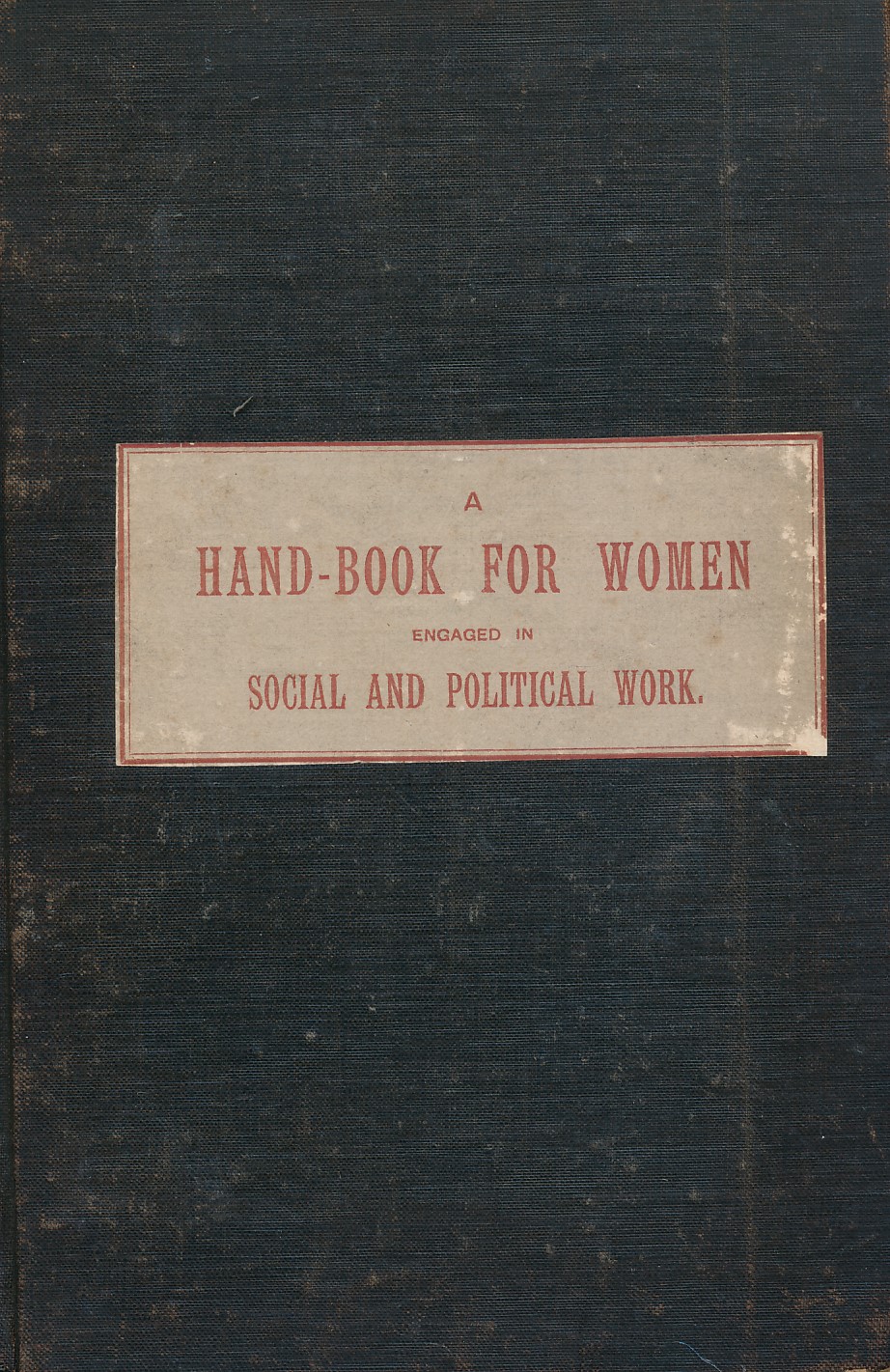 A Hand-Book for Women Engaged in Social and Political Work