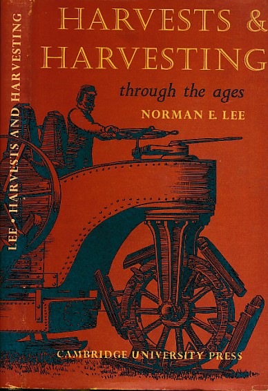 LEE, NORMAN E - Harvests and Harvesting Through the Ages