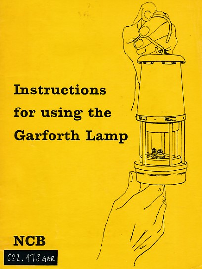 NATIONAL COAL BOARD - Instructions for Using the Garforth Lamp