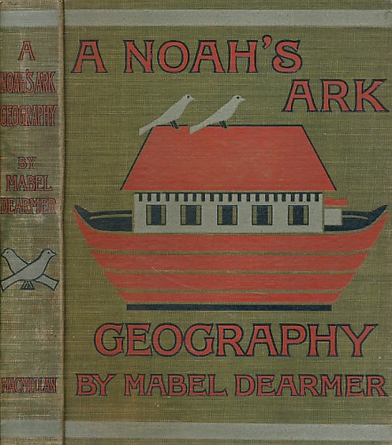 A Noah's Ark Geography. A True Account of the Travels and Adventures of Kit, Jum-Jum, and the Cockyolly Bird