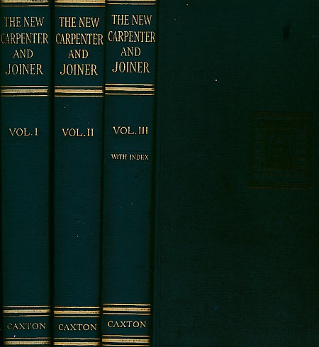The New Carpenter and Joiner. 3 volume set