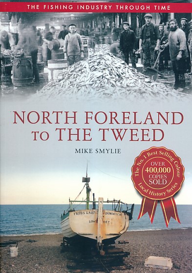 North Foreland to The Tweed: The Fishing Industry Through Time