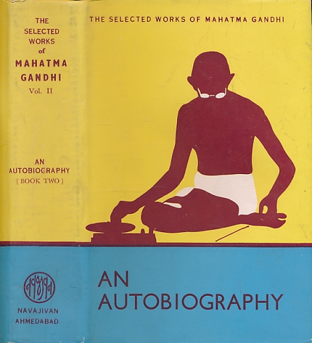 An Autobiography (Book Two). The Selected Works of Mahatma Gandhi. Volume II.