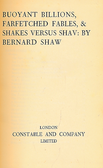 Buoyant Billions + Farfetched Fables + Shakes Versus Shav. Constable plays of Bernard Shaw.