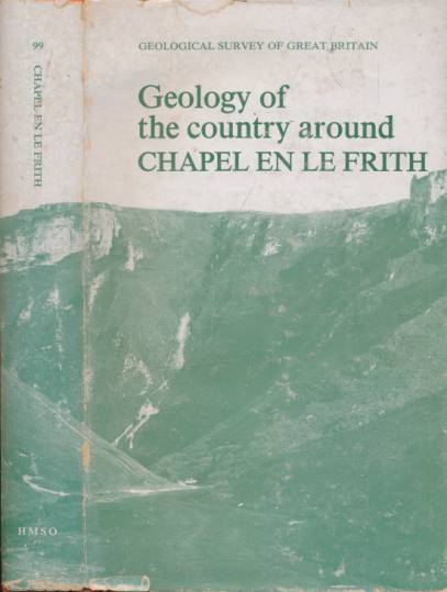 Geology of the Country Around Chapel en le Frith. Geological Survey of Great Britain.