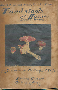 Toadstools at Home. Second Series. Gowans Nature Books No. 25.