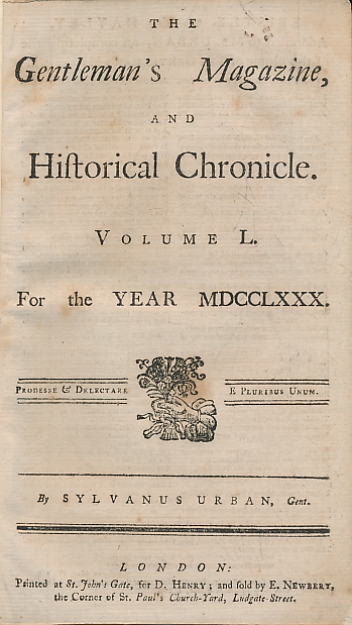 The Gentleman's Magazine and Historical Chronicle. Volume L (50) January to December 1780.