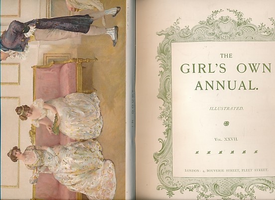 The Girl's Own Annual, Volume 27. 1905-1906. (The Girl's Own Paper)