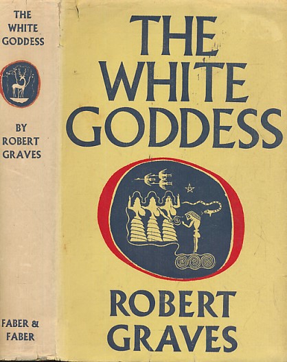 The White Goddess. A Historical Grammar of Poetic Myth.