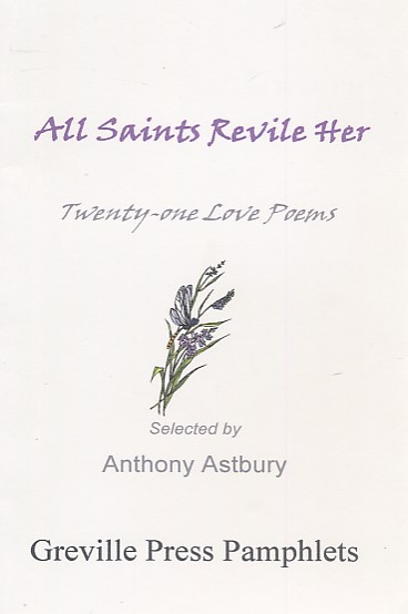 All Saints Revile Her. Twenty-one Love Poems. Signed copy.