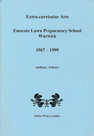 Extra-Curricular Arts. Emscote Lawn Preparatory School Warwick. Signed copy.
