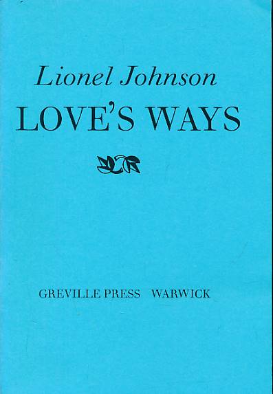 Love's Ways and Other Poems. Signed copy.