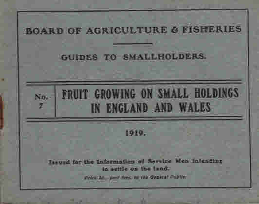 Fruit Growing on Small Holdings in England and Wales. Guides to Smallholders No. 7.