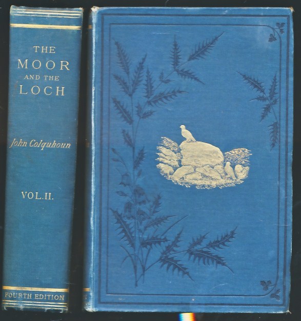 The Moor and the Loch. Containing Minute Instructions in all Highland Sports. Two volume set.