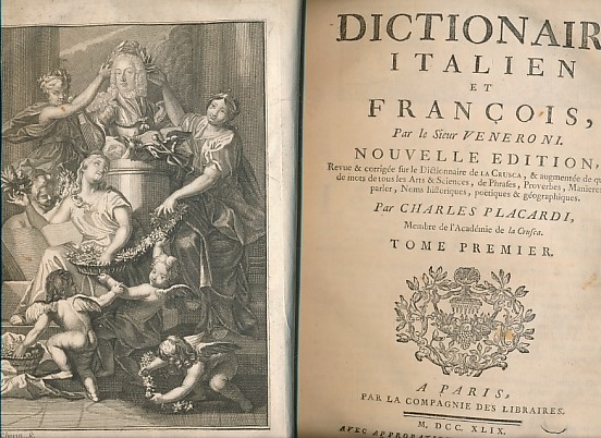 Dictionaire Italien et Francois par le Sieur Veneroni. Nouvelle Edition, Revue et Corrigé sur le Dictionnaire de la Crusca... 2 volume set.