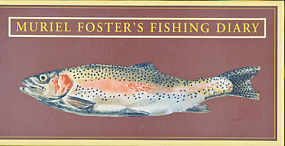Muriel Foster's Fishing Diary. Penguin Studio. 1996.