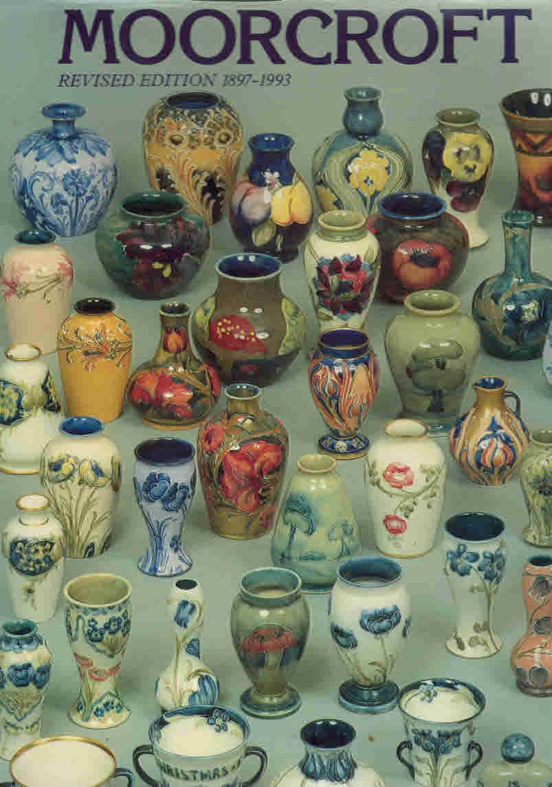 Moorcroft. A Guide to Moorcroft Pottery 1897-1993. Additional material by Beatrice Moorcroft.