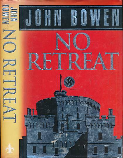 BOWEN, JOHN - No Retreat