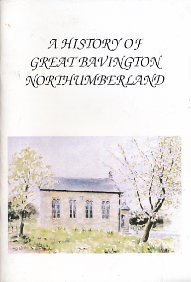 A History of Great Bavington Northumberland
