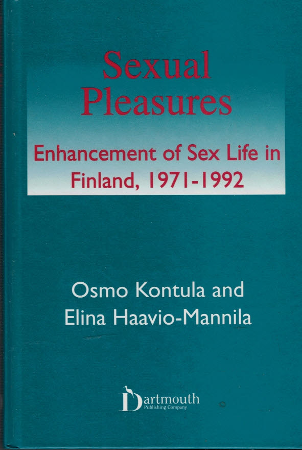 Sexual Pleasures. Enhancement of Sex Life in Finland, 1971-1992