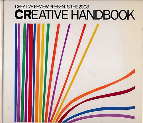 Creative Review Presents the 2008 Creative Handbook.