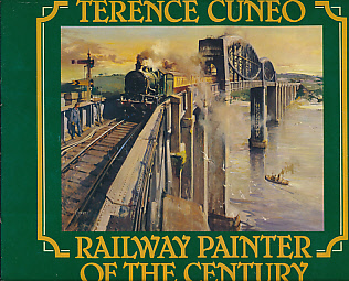 Terence Cuneo. Railway Painter of the Century.