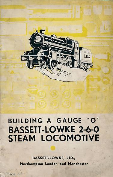 Building a Gauge "0" Bassett-Lowke 2-6-0 Steam Locomotive