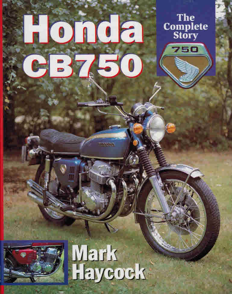 Honda CB750. The Complete Story.