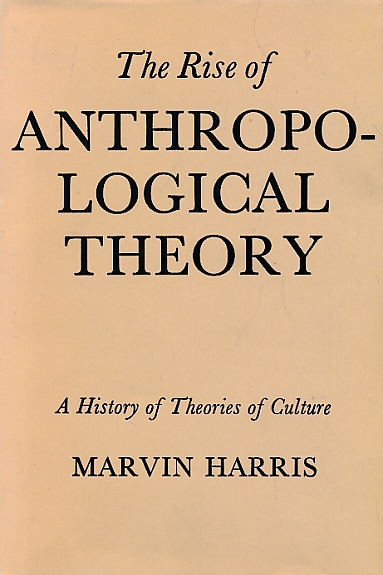 The Rise of Anthropological Theory: A History of the Theories of Culture.