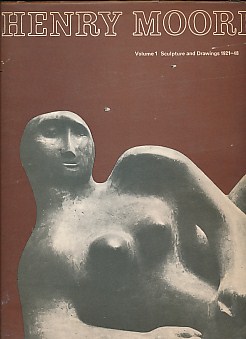 Henry Moore. Volume 1. Sculpture and Drawings 1921-1948