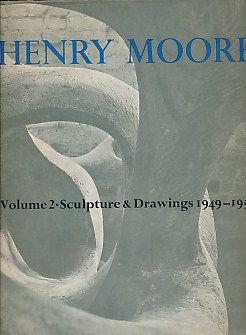 Henry Moore. Volume 2. Sculpture and Drawings. 1949-1954