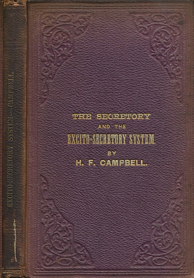 Essays on the Secretory and the Excito-Secretory System of Nerves in their Relations to Physiology and Pathology + An Inquiry into the Nature of Typhoidal Fevers.