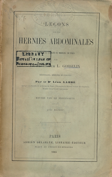 GOSSELIN, L [LEON] - Lecons Sur Les Hernies Abdominales