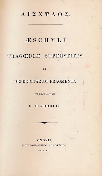 Tragœdiæ Superstites et Deperditarum Fragmenta