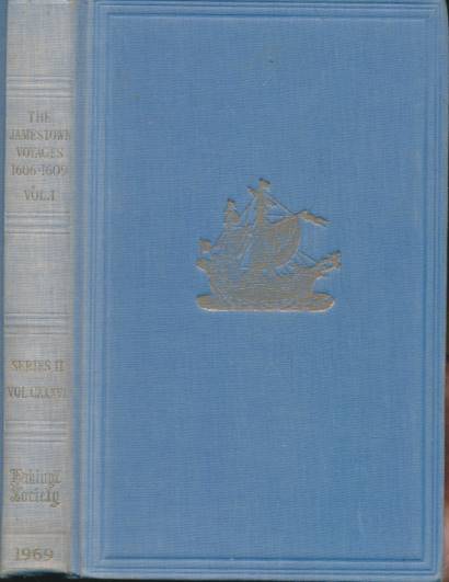The Jamestown Voyages under the First Charter 1606-1609. Volume 1. The Hakluyt Society. Series 2, volume 136.