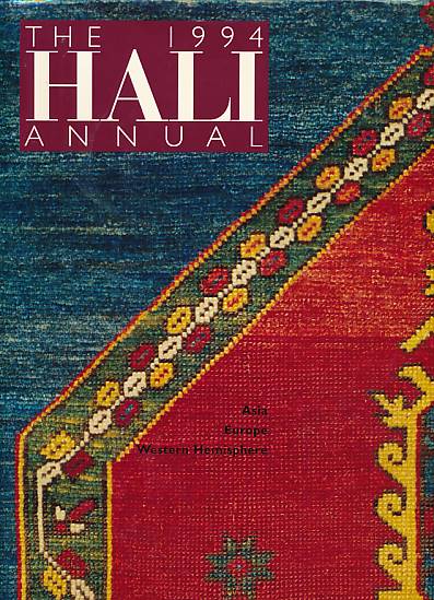 The 1994 Hali Annual. Carpets & Textile Art.