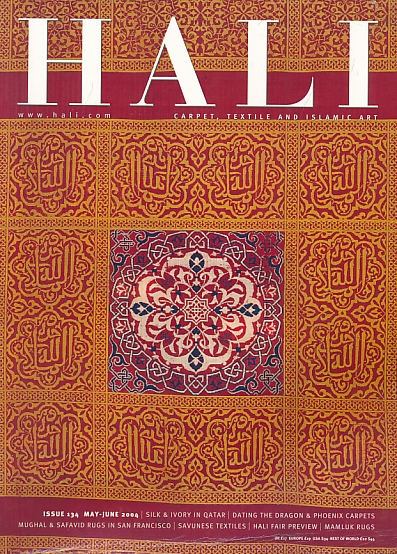 Hali: The International Magazine of Fine Carpets and Textiles. May/June 2004. Issue 134.