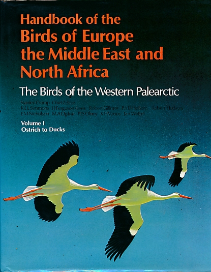 Ostrich to Ducks. Handbook of the Birds of Europe, the Middle East and North Africa, Volume I.