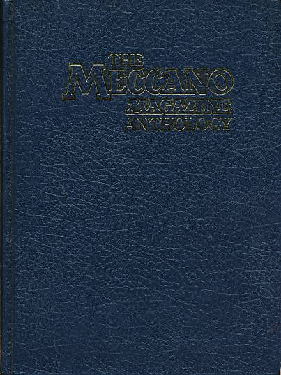 LEVY, ALLEN [ED.] - The Meccano Magazine Anthology. The Hornby Companion Series. Volume 7a